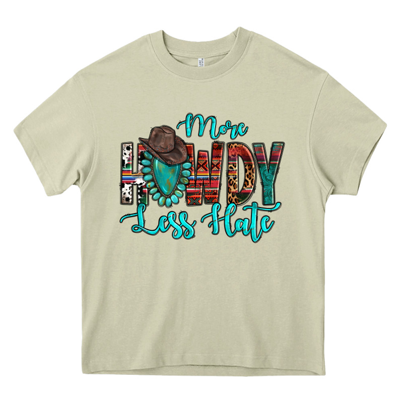 Western More Howdy Less Hate Cowboy Hat Gemstone Heavy Core Tee by HowdyJamesFarm | Teevron