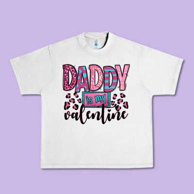 Daddy Is My Valentine Urban Heavy Tee Designed By Oliviacreatesart