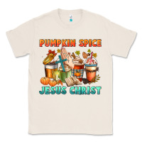 Natural pumpkin spice and jesus christ Classic Tee - CowGirlArtShop