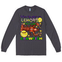 Smoke When Life Gives You Lemons Boil Some Crawfish Mardi Gras Long Sleeve Tee - FaDigitalArtStudio