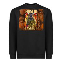 Black first in last out firefighter Heavyweight Sweatshirt - AdoDesignShop