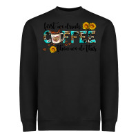 Black first we drink coffee then we do this Heavyweight Sweatshirt - AdoDesignShop