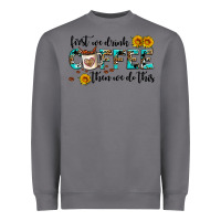 Storm first we drink coffee then we do this Heavyweight Sweatshirt - AdoDesignShop