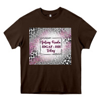 Chocolate Brown feeling kinda idgaf ish today with leopard Heavy Core Tee - TumblerDesignByShophia