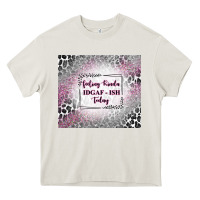 Cream feeling kinda idgaf ish today with leopard Heavy Core Tee - TumblerDesignByShophia