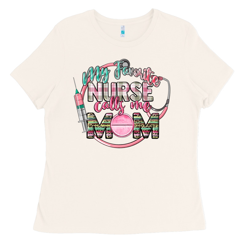 My Favorite Nurse Calls Me Mom Ladies Tee by CowGirlArtShop | Teevron