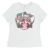 White my favorite nurse calls me mom Ladies Tee - CowGirlArtShop