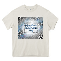 Cream feeling kinda idgaf ish today with leopard and gli Heavy Core Tee - TumblerDesignByShophia
