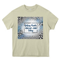 Mossy feeling kinda idgaf ish today with leopard and gli Heavy Core Tee - TumblerDesignByShophia