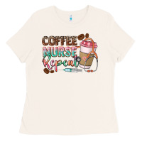 Bone coffee nurse repeat Ladies Tee - CowGirlArtShop