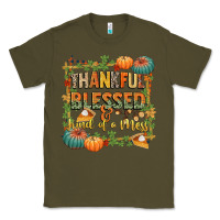 Army Green thankful blessed and kind of a mess Classic Tee - CowGirlArtShop