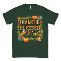 Sports Green thankful blessed and kind of a mess Classic Tee - CowGirlArtShop