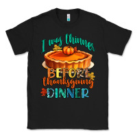 Black i was thinner before thanksgiving dinner Classic Tee - CowGirlArtShop