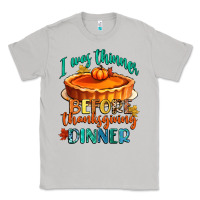 Moon Dust i was thinner before thanksgiving dinner Classic Tee - CowGirlArtShop