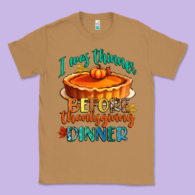 I Was Thinner Before Thanksgiving Dinner Classic Tee Designed By Cowgirlartshop