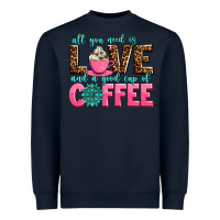 Navy all you need is love and a good cup of coffee Heavyweight Sweatshirt - AdoDesignShop