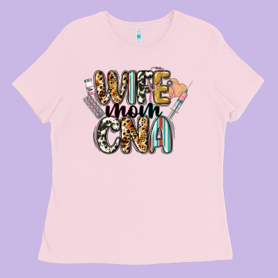 Wife Mom Cna Ladies Tee Designed By Cowgirlartshop