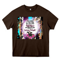 Chocolate Brown i'm sorry if you find my resting bitchface intimid Heavy Core Tee - TumblerDesignByShophia