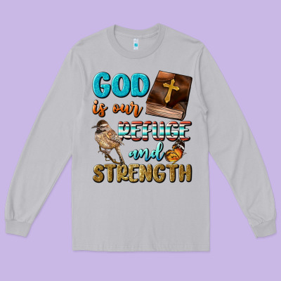 God Is Our Refuge And Strength Long Sleeve Tee Designed By Bundleandbundleshop