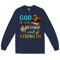 Navy God Is Our Refuge And Strength Long Sleeve Tee - BundleAndBundleShop