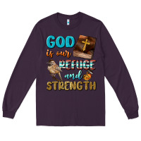 Plum God Is Our Refuge And Strength Long Sleeve Tee - BundleAndBundleShop