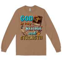 Toasted Coconut God Is Our Refuge And Strength Long Sleeve Tee - BundleAndBundleShop