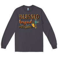 Smoke Blessed Beyond Measure Long Sleeve Tee - BundleAndBundleShop