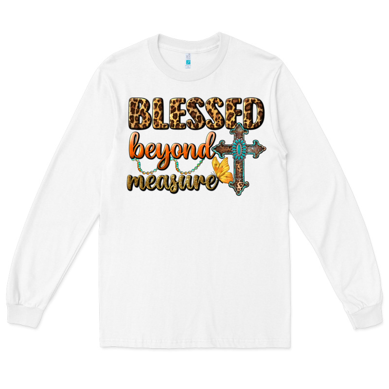 Blessed Beyond Measure Long Sleeve Tee by BundleAndBundleShop | Teevron