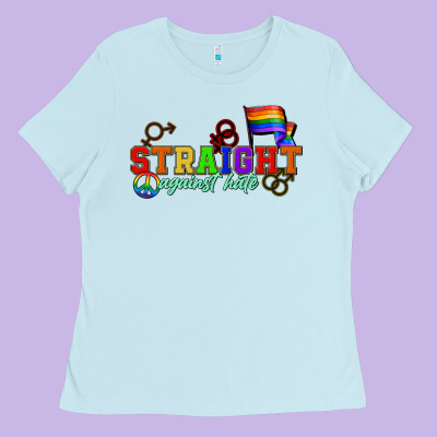 Straight Agains Hate Ladies Tee Designed By Cowgirlartshop
