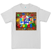 Dove Grey think before you judge Premium Tee - CowGirlArtShop