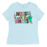 Baby Blue nurses call the shots Ladies Tee - CowGirlArtShop