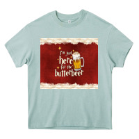 Arona i'm just here for the butterbeer Heavy Core Tee - TumblerDesignByShophia