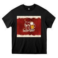 Black i'm just here for the butterbeer Heavy Core Tee - TumblerDesignByShophia