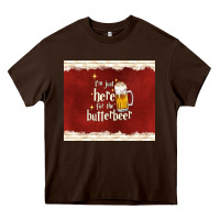 Chocolate Brown i'm just here for the butterbeer Heavy Core Tee - TumblerDesignByShophia