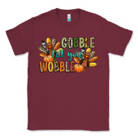 Burgundy gobble till you wobble Classic Tee - CowGirlArtShop