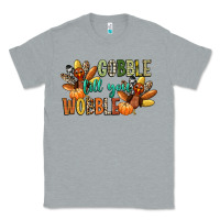 Heather Grey gobble till you wobble Classic Tee - CowGirlArtShop