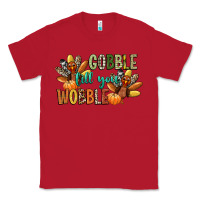 Red gobble till you wobble Classic Tee - CowGirlArtShop