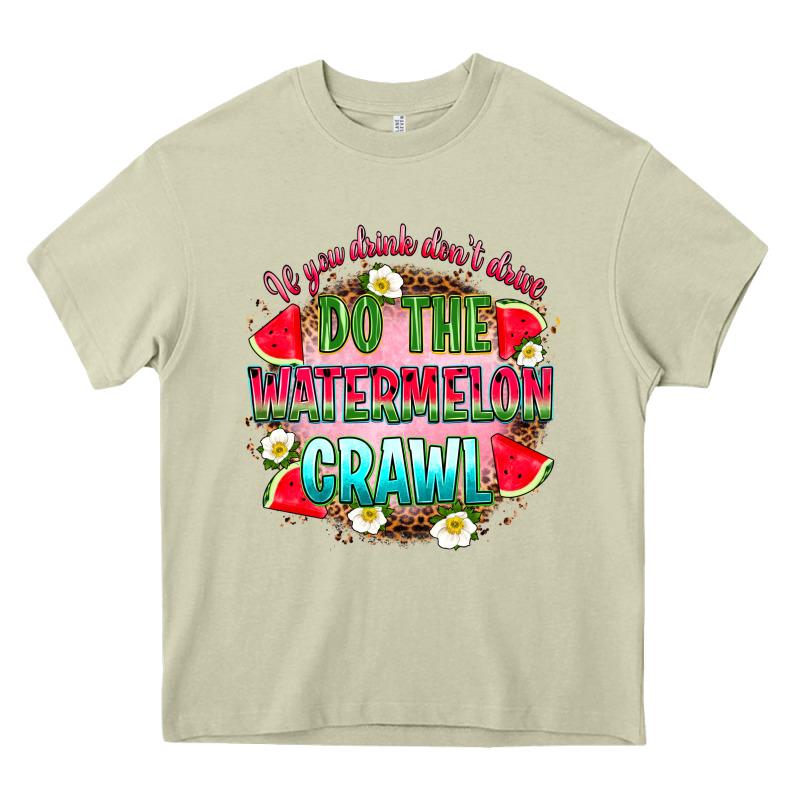 If You Drink Don't Drive Do The Watermelon Crawl Heavy Core Tee by RanaPortraitStore | Teevron