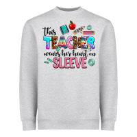 Heather Grey this teacher wears her heart on sleeve Heavyweight Sweatshirt - AdoDesignShop