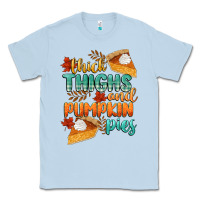 Dusty Blue thick thighs and pumpkin pies Classic Tee - CowGirlArtShop