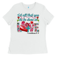 White Let all that you do be done in love 1 corinthians Ladies Tee - HowdyJamesFarm