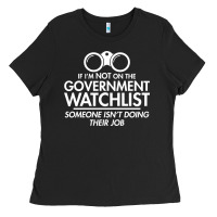 Black if i'm not on the government watchlist Ladies Tee - linhVisuals