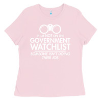 Bubblegum Pink if i'm not on the government watchlist Ladies Tee - linhVisuals