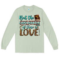 Matcha But The Greatest Of These Is Love Long Sleeve Tee - BundleAndBundleShop