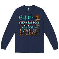 Navy But The Greatest Of These Is Love Long Sleeve Tee - BundleAndBundleShop