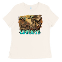 Bone Long live Cowboys boots hat Ladies Tee - HowdyJamesFarm