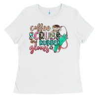 White coffee scrubs and rubber gloves Ladies Tee - CowGirlArtShop