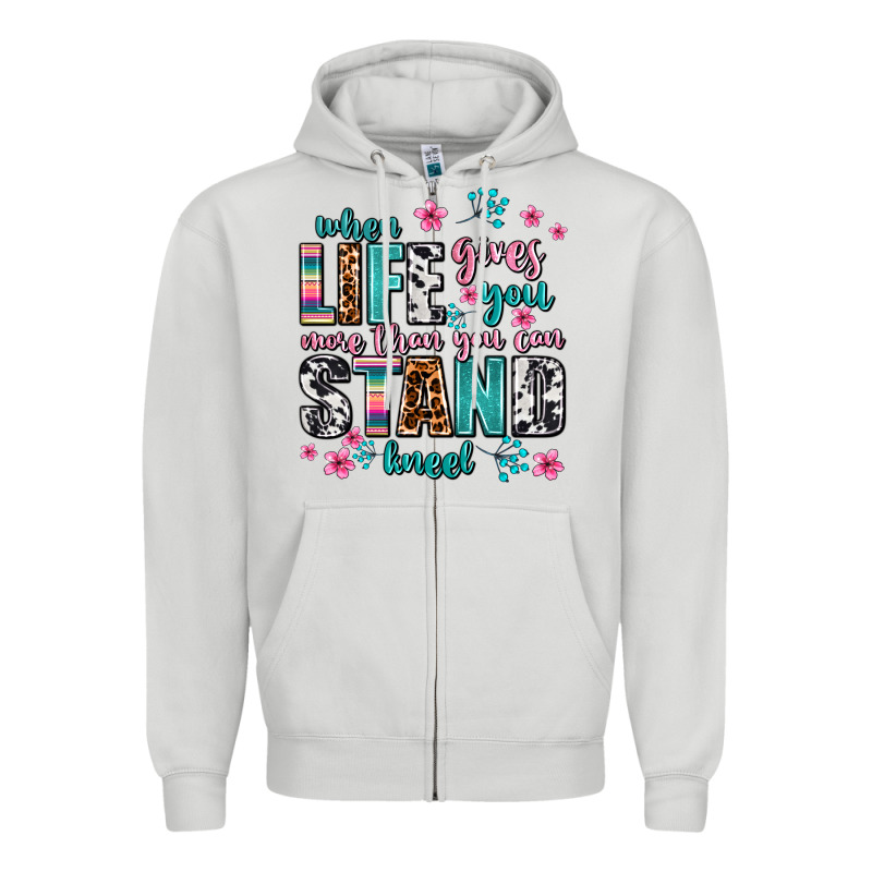 When Life Gives You More Than You Can Stand Kneel Zipper Hoodie by AdoDesignShop | Teevron