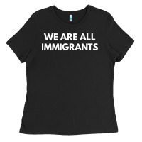 Black we are all immigrants Ladies Tee - linhVisuals