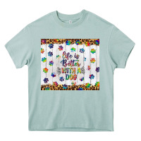 Arona life is better with a dog tumbler tbs Heavy Core Tee - TumblerDesignByShophia